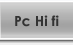 Pc Hi fi